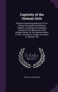 Captivity Of The Oatman Girls di Royal B Stratton edito da Palala Press