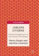 Jobless Citizens di Marco Giugni, Jasmine Lorenzini edito da Palgrave Macmillan UK