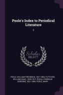 Poole's Index to Periodical Literature: 2 di William Frederick Poole, William Isaac Fletcher, Franklin Osborne Poole edito da CHIZINE PUBN