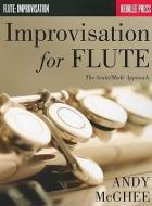Improvisation for Flute: The Scale/Mode Approach di Andy McGhee edito da DARTMOOR MUSIC