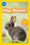 Hop, Bunny!: Explore the Forest di Susan B. Neuman edito da NATL GEOGRAPHIC SOC