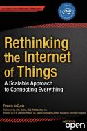 Rethinking the Internet of Things di Francis daCosta edito da APRESS L.P.