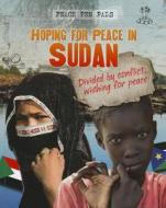 Hoping for Peace in Sudan di Jim Pipe edito da Gareth Stevens Publishing