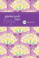 Pocket Posh Logic 5 di The Puzzle Society edito da Andrews McMeel Publishing