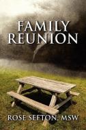 Family Reunion di Msw Rose Sefton edito da America Star Books
