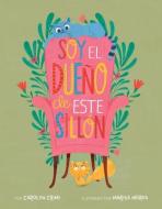 Soy El Dueño de Este Sillón (Spanish Edition) di Carolyn Crimi edito da UNION SQUARE & CO