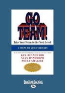 Go Team! di Alan Randolph, John P. Carlos, Ken Blanchard edito da Readhowyouwant.com Ltd