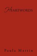 Heartwords di Paula Martin edito da Xlibris Corporation