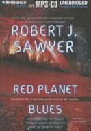 Red Planet Blues di Robert J. Sawyer edito da Brilliance Corporation