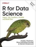 R for Data Science: Import, Tidy, Transform, Visualize, and Model Data di Hadley Wickham, Mine Çetinkaya-Rundel, Garrett Grolemund edito da OREILLY MEDIA