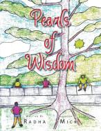Pearls of Wisdom di Radha edito da Xlibris