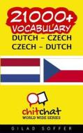 21000+ Dutch - Czech Czech - Dutch Vocabulary di Gilad Soffer edito da Createspace