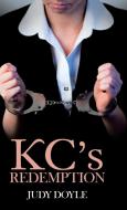 KC's Redemption di Judy Doyle edito da Westbow Press