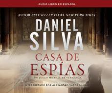 Casa de Espias (House of Spies): Una Novela (a Novel) di Daniel Silva edito da HarperCollins Espanol on Dreamscape Audio