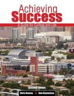 Achieving Success: A Guide For College A di CHRIS HEAVEY edito da Lightning Source Uk Ltd