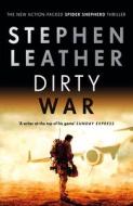 Dirty War di Stephen Leather edito da Hodder & Stoughton