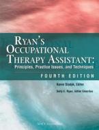 Ryan\'s Occupational Therapy Assistant di Sally E. Ryan, Karen Sladyk edito da Slack Incorporated
