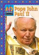 Pope John Paul II di Jill C. Wheeler edito da ABDO & Daughters