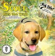 Scout Hits the Trail [With CD] di Liam O'Donnel edito da Soundprints