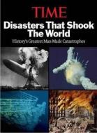 Time: Disasters That Shook The World di Kelly Knauer edito da Time Inc Home Entertaiment