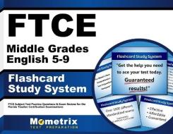 Ftce Middle Grades English 5-9 Flashcard Study System: Ftce Test Practice Questions and Exam Review for the Florida Teacher Certification Examinations di Ftce Exam Secrets Test Prep Team edito da Mometrix Media LLC