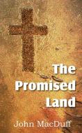 The Promised Land di John Macduff edito da Bottom of the Hill Publishing
