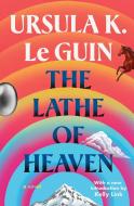 The Lathe of Heaven di Ursula K. Le Guin edito da ATRIA