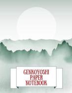 Genkoyoshi Paper Notebook: Practice Writing Japanese Kanji Symbols & Kana Characters. Learn How to Write Hiragana, Katak di Makmak Notebooks edito da LIGHTNING SOURCE INC