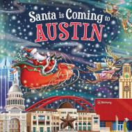Santa Is Coming to Austin di Steve Smallman edito da Sourcebooks