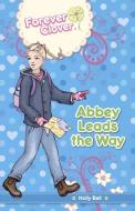 Abbey Leads the Way di Holly Bell edito da HARDIE GRANT BOOKS