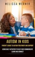 Autism in Kids di Melissa Werner edito da Chris David