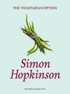 The Vegetarian Option di Simon Hopkinson edito da Quadrille Publishing Ltd