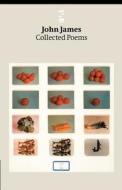 Collected Poems di John James edito da Salt Publishing