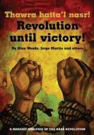 Revolution Until Victory! di Alan Woods, Jorge Martín edito da Repro India Limited