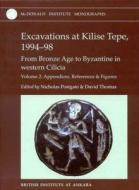 Excavations at Kilise Tepe, 1994-98 di David Thomas edito da McDonald Institute for Archaeological Research