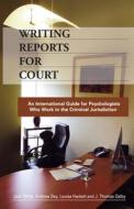 Writing Reports for Court di Jack White, Andrew Day, Louisa Hackett edito da Australian Academic Press