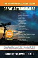 Great Astronomers - Special Edition di Robert Stawell Ball edito da LIGHTNING SOURCE INC