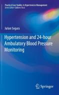 Hypertension and 24-hour Ambulatory Blood Pressure Monitoring di Julian Segura edito da Springer-Verlag GmbH