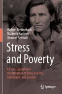 Stress and Poverty di Michael Breitenbach, Clemens Sedmak, Elisabeth Kapferer edito da Springer International Publishing