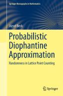 Probabilistic Diophantine Approximation di József Beck edito da Springer International Publishing