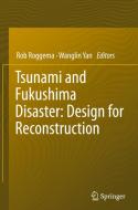 Tsunami And Fukushima Disaster: Design For Reconstruction edito da Springer International Publishing Ag