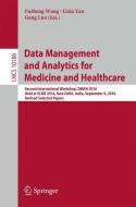 Data Management and Analytics for Medicine and Healthcare edito da Springer International Publishing