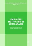 Employee Motivation in Saudi Arabia di Rodwan Hashim Mohammed Fallatah, Jawad Syed edito da Springer International Publishing