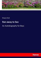 Ran away to Sea di Mayne Reid edito da hansebooks