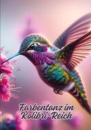 Farbentanz im Kolibri-Reich di Diana Kluge edito da tredition