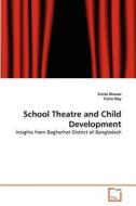 School Theatre and Child Development di Smita Biswas, Tuhin Roy edito da VDM Verlag