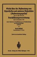 Gesetz über die Aufwertung von Hypotheken und anderen Ansprüchen (Aufwertungsgesetz) vom 16. Juli 1925 und Durchführungs di Carl Gribel edito da Springer Berlin Heidelberg