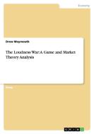 The Loudness War di Drew Weymouth edito da Grin Publishing
