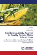 Combining Ability Analysis In Quality Protein Maize Inbred Lines di Bullo Tulu, Dagne Gissa, Habtamu Zeleke edito da LAP Lambert Academic Publishing