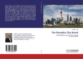 The Shanghai City Brand di Henrik Larsen edito da LAP Lambert Academic Publishing